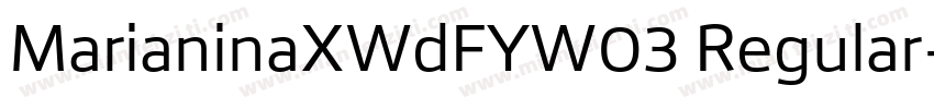 MarianinaXWdFYW03 Regular字体转换